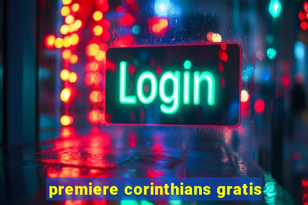 premiere corinthians gratis